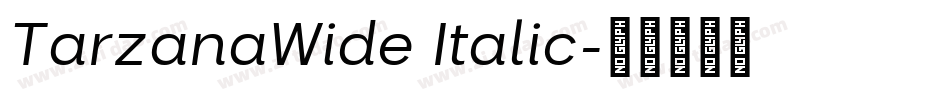 TarzanaWide Italic字体转换